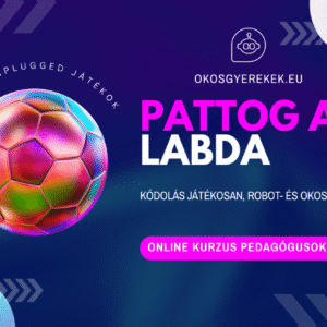 Pattog a Labda – Kódolós társasjátékok és unplugged programozás tanfolyam